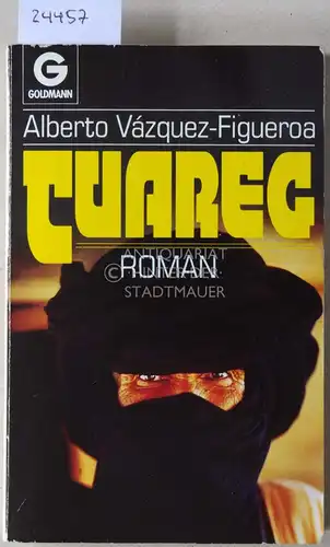 Vazquez-Figueroa, Alberto: Tuareg. 
