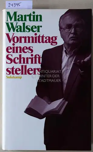 Walser, Martin: Vormittag eines Schriftstellers. 