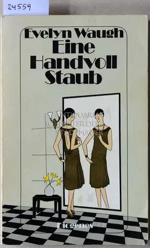 Waugh, Evelyn: Eine Handvoll Staub. 