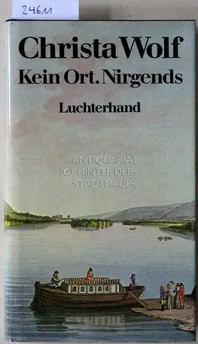 Wolf, Christa: Kein Ort. Nirgends.