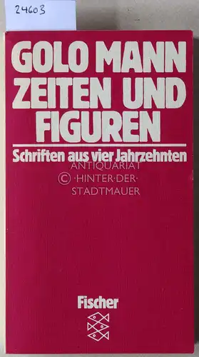 Mann, Golo: Zeiten und Figuren. Schriften aus vier Jahrzehnten. 