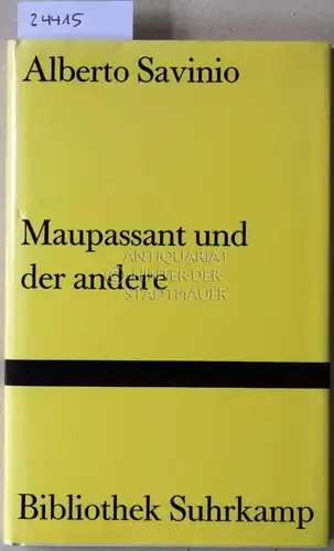 Savinio, Alberto: Maupassant und der andere. [= Bibliothek Suhrkamp, 944]. 