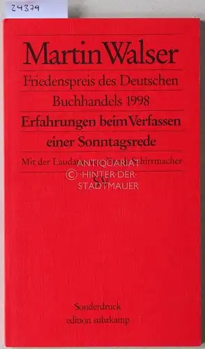 Walser, Martin: Erfahrungen beim Verfassen einer Sonntagsrede. Mit einer Laudatio von Frank Schirrmacher. 