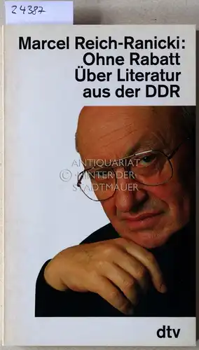 Reich-Ranicki, Marcel: Ohne Rabatt. Über Literatur aus der DDR. 