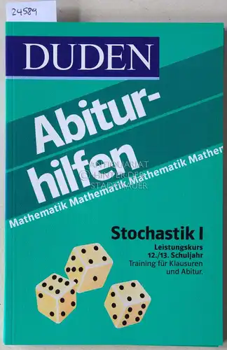 Knoche, Ingrid, Norbert Knoche Marion Krallmann u. a: Duden Abiturhilfen: Stochastik I u. II. Leistungskurs (12./13. Schuljahr). (2 Bde.). 