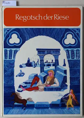 Brlic-Mazuranic, I. und C. (Ill.) Job: Regotsch der Riese.