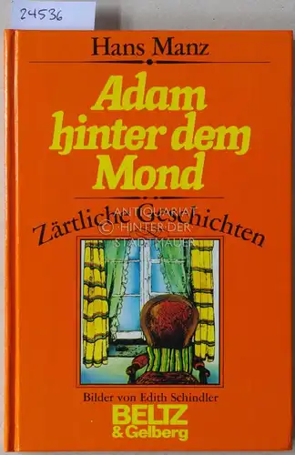 Manz, Hans: Adam hinter dem Mond. Zärtliche Geschichten. 