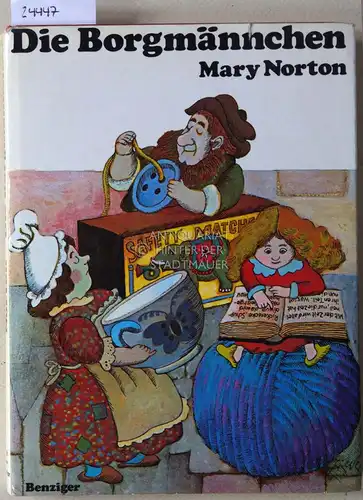 Norton, Mary: Die Borgmännchen. Eine Geschichte für Kinder. Ill. v. Walter Grieder. 