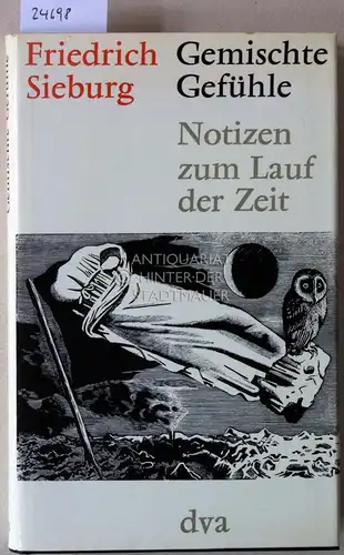 Sieburg, Friedrich: Gemischte Gefühle. Notizen zum Lauf der Zeit. 