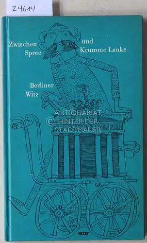 Zwischen Spree und Krumme Lanke. Berliner Witz. 