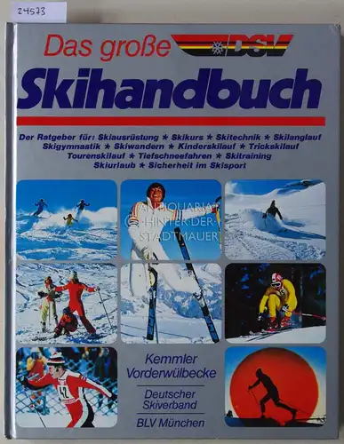Kemmler, Jürgen und Manfred Vorderwülbecke: Das große Skihandbuch. Hrsg. Deutscher Skiverband e.V. München. 