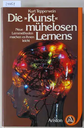 Tepperwein, Kurt: Die "Kunst" mühelosen Lernens. 