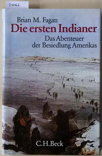 Fagan, Brian M: Die ersten Indianer. Das Abenteuer der Besiedlung Amerikas. 