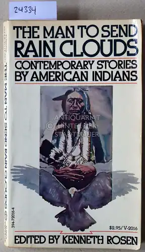 Rosen, Kenneth (Hrsg.): The Man to Send Rain Clouds. Contemporary stories by American Indians. 