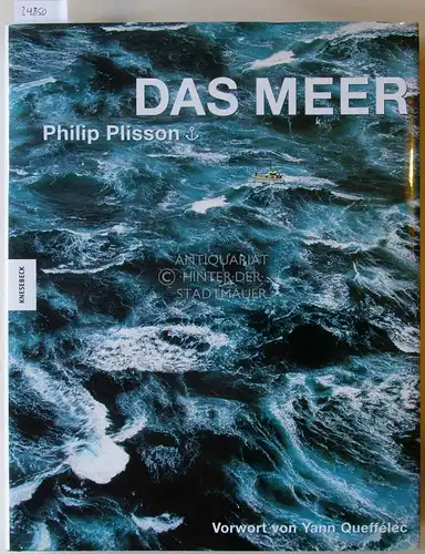 Plisson, Philip: Das Meer. Vorw. v. Yann Queffélec. 