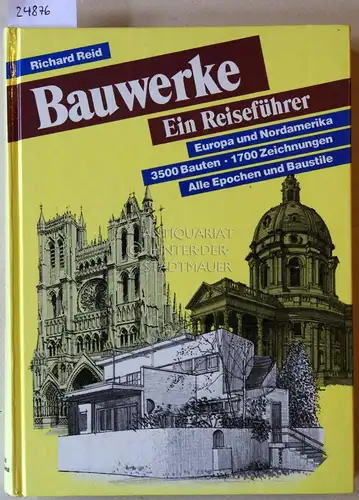 Reid, Richard: Bauwerke. Ein Reiseführer. 