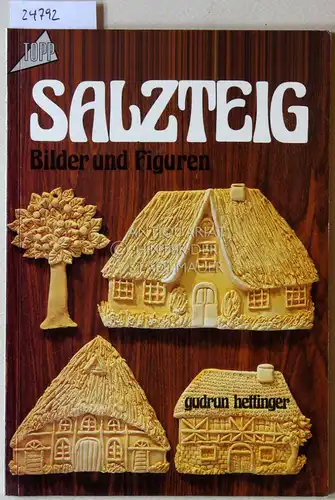 Hettinger, Gudrun: Salzteig - Bilder und Figuren. 