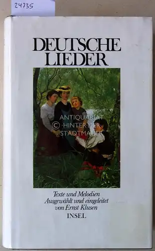Klusen, Ernst (Hrsg.): Deutsche Lieder. Texte und Melodien. Ausgew. u. eingel. von Ernst Klusen. 
