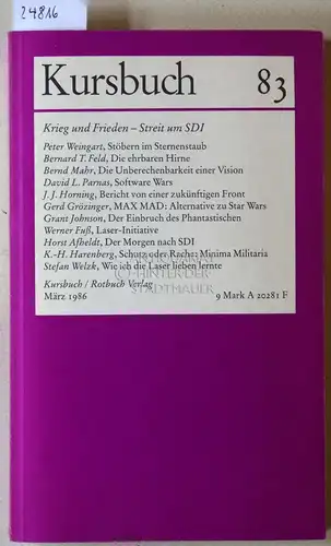 Michel, Karl Markus und Tilman Spengler: Krieg und Frieden - Streit um SDI. [= Kursbuch 83, März 1986]. 