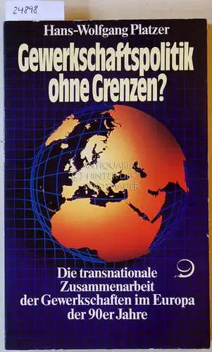 Platzer, Hans-Wolfgang: Gewerkschaftspolitik ohne Grenzen? Die transnationale Zusammenarbeit der Gewerkschaften im Europa der 90er Jahre. [= Friedrich-Ebert-Stiftung, Reihe Praktische Demokratie]. 