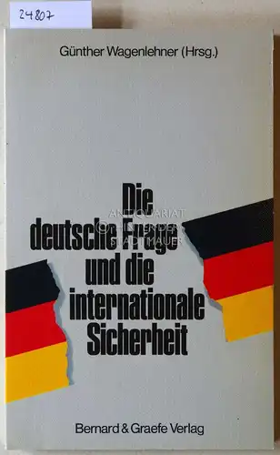 Wagenlehner, Günther (Hrsg.): Die deutsche Frage und die internationale Sicherheit. 