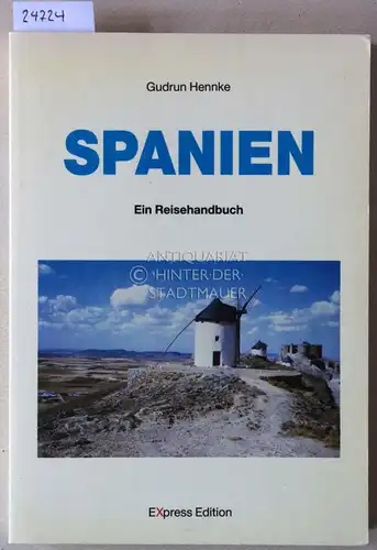 Hennke, Gudrun: Spanien. Ein Reisehandbuch. [= Reihe Roter Rucksack]. 