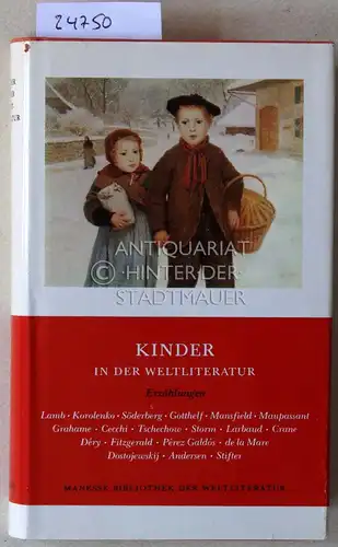 Hindermann, Federico (Ausw.): Kinder in der Weltliteratur. [= Manesse Bibliothek der Weltliteratur]. 