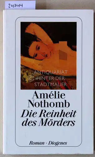 Nothomb, Amelie: Die Reinheit des Mörders. 