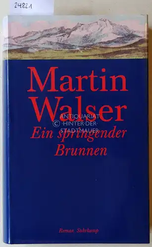 Walser, Martin: Ein springender Brunnen. 