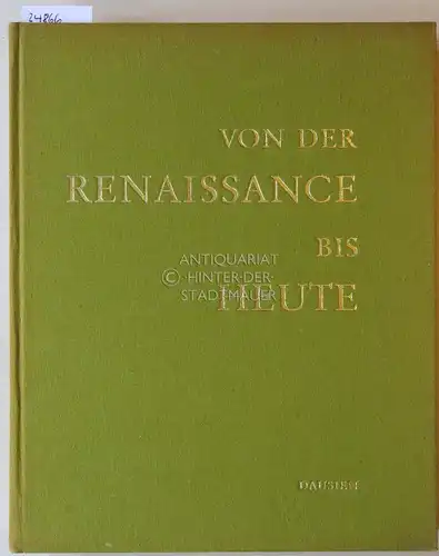 Denis, Valentin (Hrsg.) und Tj. E. (Hrsg.) de Vries: Kultur und Kunst aus allen Zeiten. Von der Renaissance bis heute. 