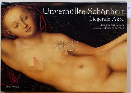 Guibert Ferrara, Lidia: Unverhüllte Schönheit. Liegende Akte. 