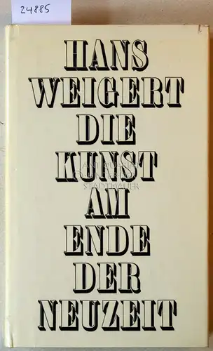 Weigert, Hans: Die Kunst am Ende der Neuzeit. 