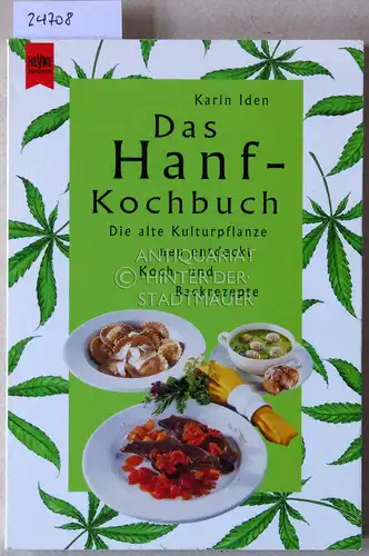 Iden, Karin: Das Hanf-Kochbuch. Die alte Kulturpflanze neu entdeckt - Koch- und Backrezepte. 