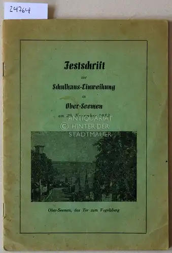 Festschrift zur Schulhaus-Einweihung in Ober-Seemen am 29. November 1953. 