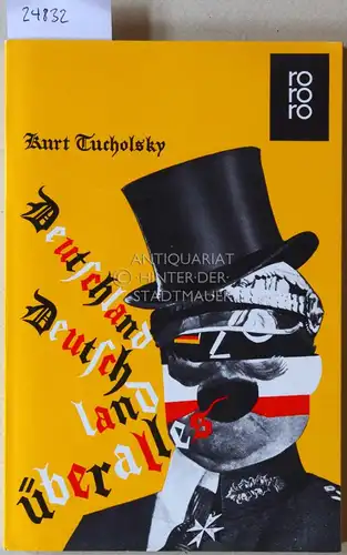 Tucholsky, Kurt: Deutschland, Deutschland über alles. Ein Bilderbuch von Kurt Tucholsky und vielen Fotografen. Montiert von John Heartfield. 