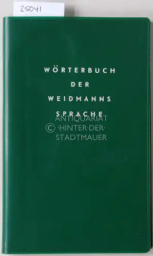 Ludwig, Joachim: Wörterbuch der Weidmannssprache. Ein Nachschlagewerk jagdlicher Begriffe. 