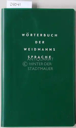 Ludwig, Joachim: Wörterbuch der Weidmannssprache. Ein Nachschlagewerk jagdlicher Begriffe.