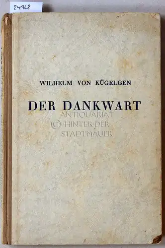 Kügelgen, Wilhelm v: Der Dankwart. Mit Bildern v. R. Poetzelberger. 