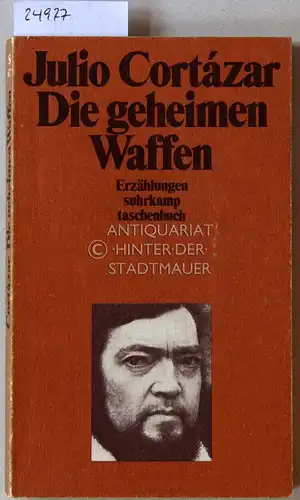 Cortázar, Julio: Die geheimen Waffen. Erzählungen. 