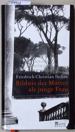 Delius, Friedrich Christian: Bildnis der Mutter als junge Frau. 