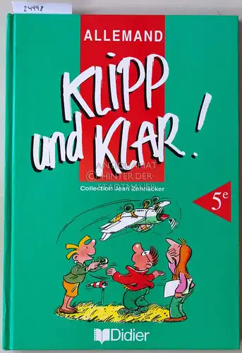 Zehnacker, Jean: Klipp und Klar. Allemand 5°. 