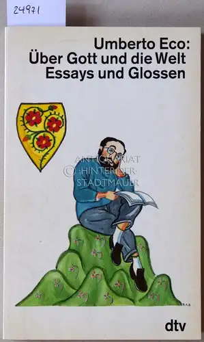 Eco, Umberto: Über Gott und die Welt. Essays und Glossen. 