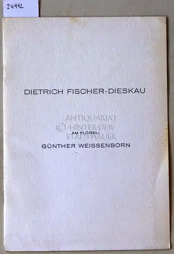 Fischer-Dieskau, Dietrich: Programmheft. Dietrich Fischer-Dieskau; am Flügel: Günther Weissenborn. Sonderkonzert I - Meisterkonzerte 1969/70 der Konzertdirektion Hans Laugs, Kassel - Montag 27. Oktober 1969, Festsaal...