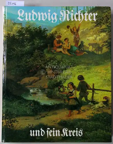 Ludwig Richter und sein Kreis. 