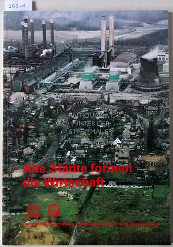 Rosenthal, Georg (Hrsg.) und Hans-Dieter (Hrsg.) Dyroff: Alte Städte formen die Wirtschaft. Stadtentwicklung zwischen Denkmalpflege und ökonomischer Entfaltung. [= Architektur und Denkmalpflege, Bd. 32]. 