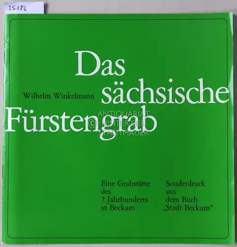 Winkelmann, Wilhelm: Das sächsische Fürstengrab. Eine Grabstätte des 7. Jahrhunderts in Beckum. [Sonderdruck aus dem Buch "Stadt Beckum"]. 