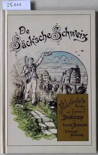 Bormann, Edwin: De Säck`sche Schweiz. Vaderländ`sche Reim- und Farwen-Boesien. Erster Teil. 
