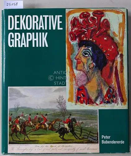 Babendererde, Peter: Dekorative Graphik. [= Bibliothek für Kunst- und Antiquitätenfreunde, Bd. 45]. 