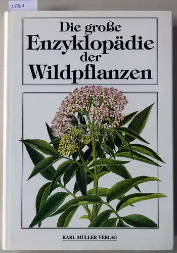 Podhajska, Zdenka und Milan Rivola: Die große Enzyklopädie der Wildpflanzen. 