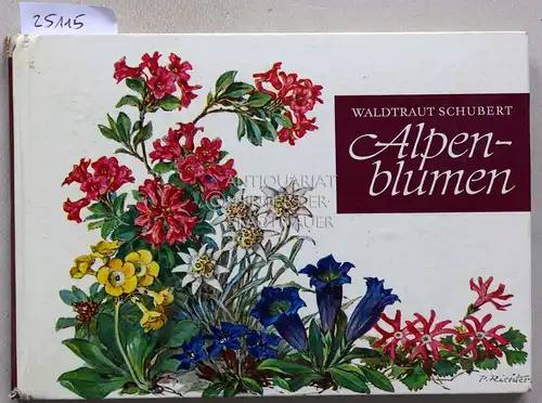 Schubert, Waldtraut: Alpenblumen. 